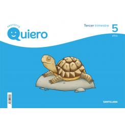 Proyecto Quiero 5 Años 3ºtrimestre, Ed. SANTILLANA