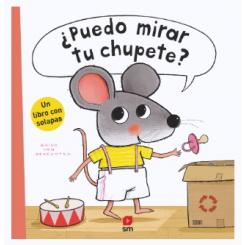 ¿Puedo mirar tu chupete?, de Guido Van Genechten (Ed. SM)
