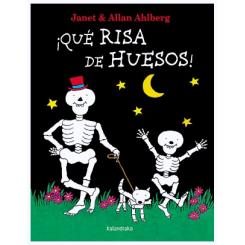 Qué risa de huesos, de Janet & Allan Alhberg (Ed. Kalandraka)