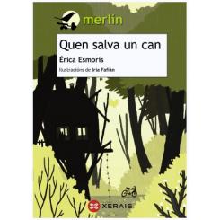Quen Salva un Can, de Erica Esmorís (Ed. Xerais)