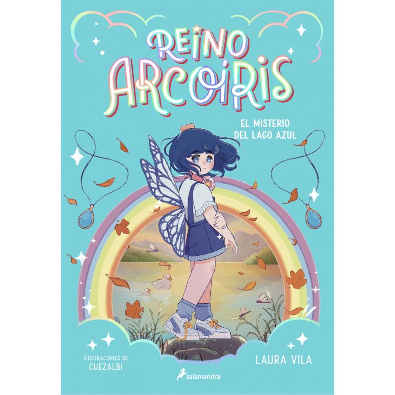 Reino Arcoiris 2-El misterio del Lago Azul (Ed.: Salamandra)