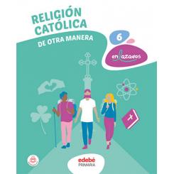Religión Católica 6, Ed. EDEBE