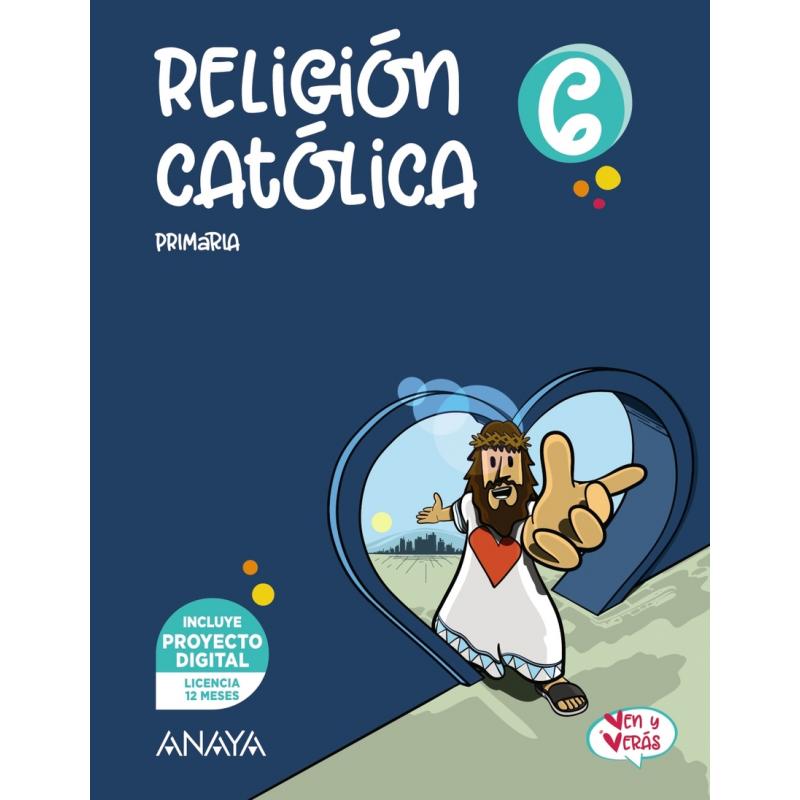religion-catolica-6ºprimaria-ven-y-veras-2023-ed-anaya