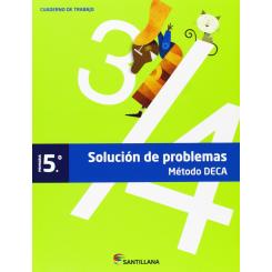 RESOlucion Problemas 5 Ep Metodo Deca 2013, Ed. SANTILLANA