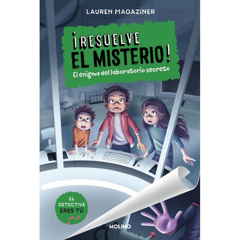 resuelve-el-misterio-6-el-enigma-del-laboratorio-secreto-de-lauren-magaziner-ed-rba-molino