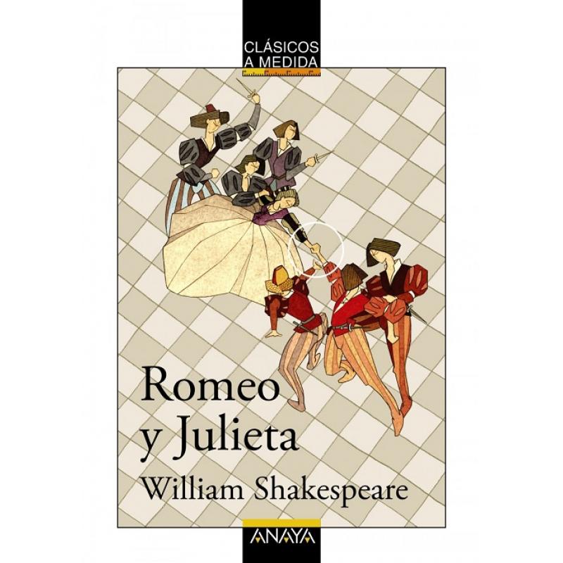 Romeo y Julieta, de William Shakespeare (Ed. Anaya)