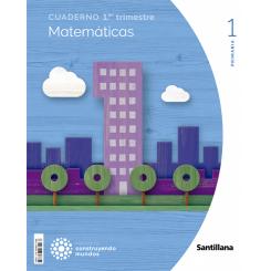 SANTILLANA, Cuaderno Matemáticas  1 Trim Construyendo Mundos, 1º primaria