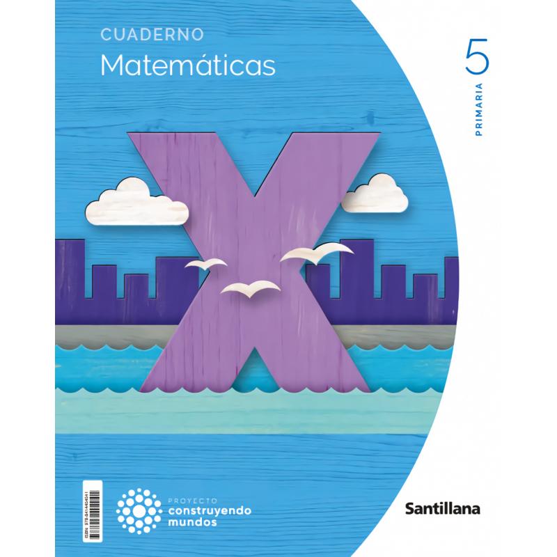 santillana-cuaderno-matematicas-1-volumen-5-primaria-construyendo-mundos