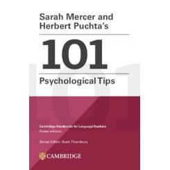 SARAH MERCER AND HERBERT PUCHTA?S 101 PSYCHOLOGICAL TIPS PAPERBACK CAMBRIDGE