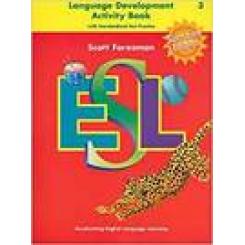 SCOTT FORESMAN ESL, GRADE 3 LANGUAGE DEVELOPMENT ACTIVITY BOOK LONGMAN