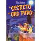 SECRETO DEL ORO PURO, EL.(TEA STILTON)