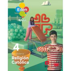SM, Religión Católica. Edén. Revuela, 4º ESO