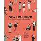Soy Un Libro (Ed. Juventud)