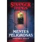 Stranger Things: Mentes peligrosas, de Gwenda Bond (Ed. Debolsillo)