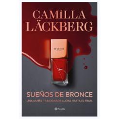 Sueños de bronce (Serie Faye 3), de Camila Lackberg (Ed. Planeta)