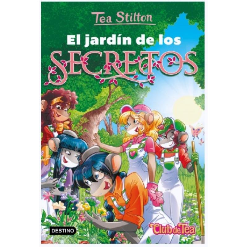 Tea Stilton. El jardín de los secretos (Ed. Destino Infantil)