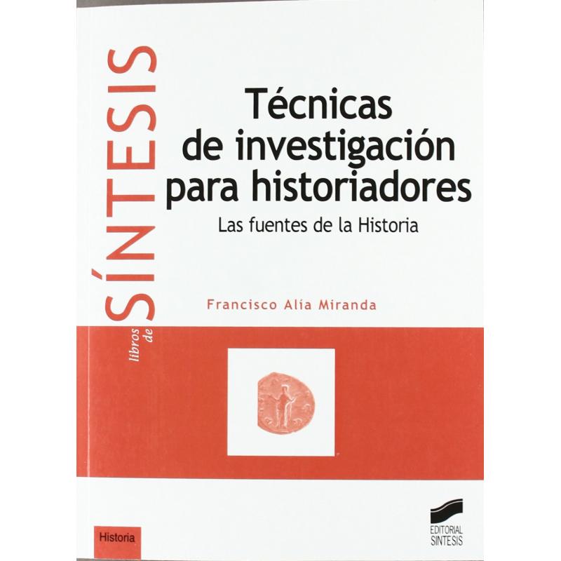 tecnicas-de-investigacion-para-historiadores-ed-sintesis-editorial