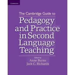 The Cambridge Guide to Pedagogy and Practice in Second Language Teaching CAMBRIDGE