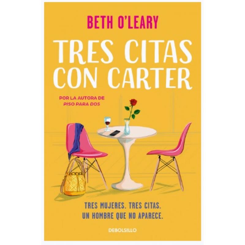 Tres citas con Carter, de Beth Leary (Ed. Debolsillo)
