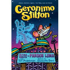 ULTIMA VUELTA EN PARQUE LUNA.(GERONIMO STILTON STILTON)