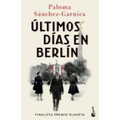 ULTIMOS DIAS EN BERLIN.(NOVELA)
