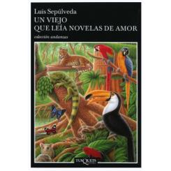 Un viejo que leía novelas de amor, de Luis Sepúlveda (Ed. Tusquets)