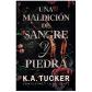 Una maldición de sangre y piedra, de Tucker (Ed. TBR) rústica