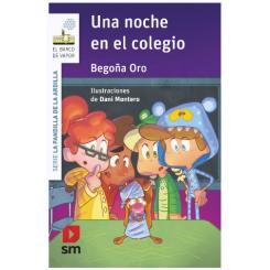 Una noche en el colegio, de Begoña Oro Pradera (Ed. SM)