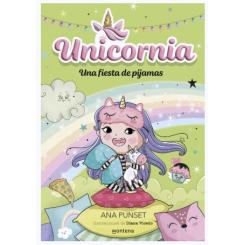 Unicornia. Una fiesta de pijamas, de Ana Punset (Ed. Montena)