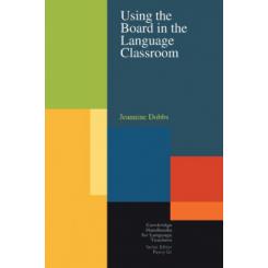 Using the Board in the Language Classroom CAMBRIDGE