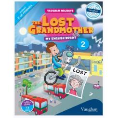 Vaughan Holidays 2º de Primaria. The Lost Grandmother (Ed. Vaughan)