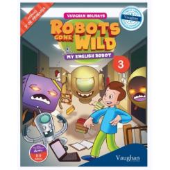 Vaughan Holidays 3º de Primaria. Robots gone wild (Ed. Vaughan)
