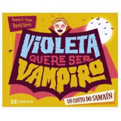 Violeta quere ser vampiro, de Ramón Veiga (Ed. Xerais)