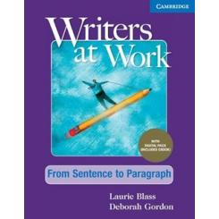 WRITERS AT WORK FROM SENTENCE TO PARAGRAPH , STUDENTS BOOK WITH DIGITAL PACK CAMBRIDGE