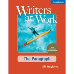 WRITERS AT WORK THE PARAGRAPH , STUDENT`S BOOK WITH DIGITAL CAMBRIDGE
