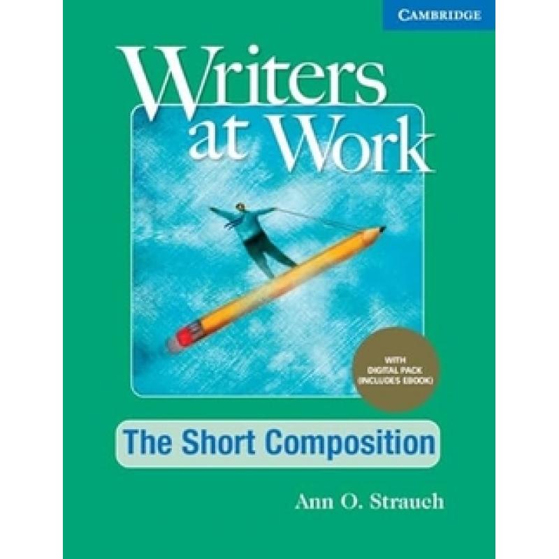 writers-at-work-the-short-composition-students-book-with-digital-pack-cambridge