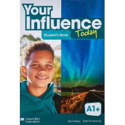 Your Influence Today A1+ Student'S Book: Libro De Texto Y Versión Digital (Licencia 15 Meses), Ed. MACMILLAN